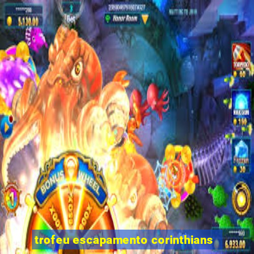 trofeu escapamento corinthians